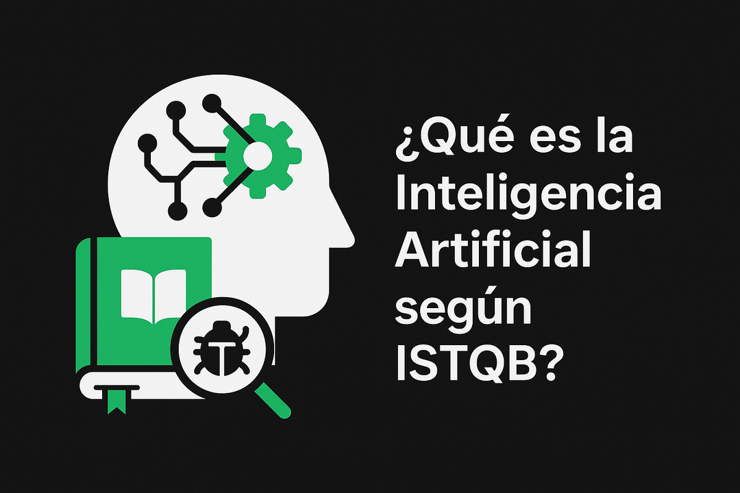 ¿Qué es la Inteligencia Artificial según ISTQB?