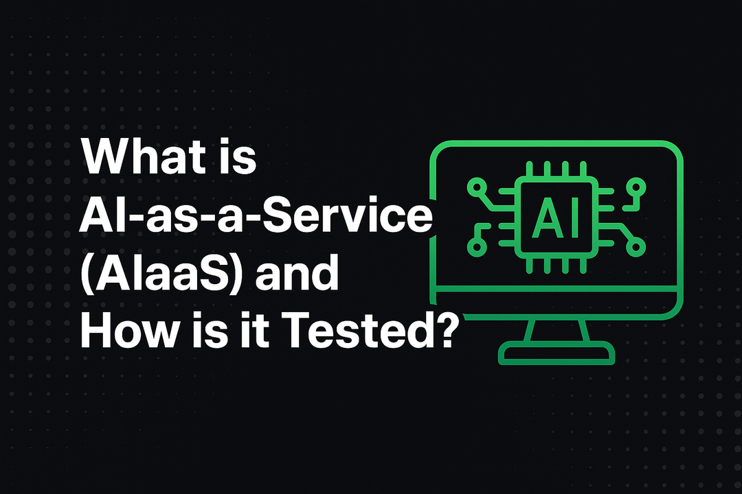 What is AI-as-a-Service (AIaaS) and How is it Tested?
