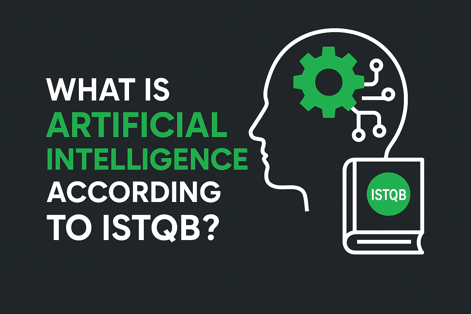 What is Artificial Intelligence According to ISTQB?