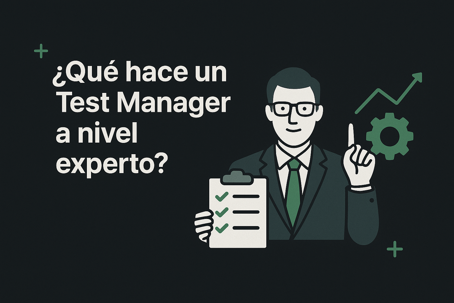¿Qué hace un Test Manager a nivel experto?