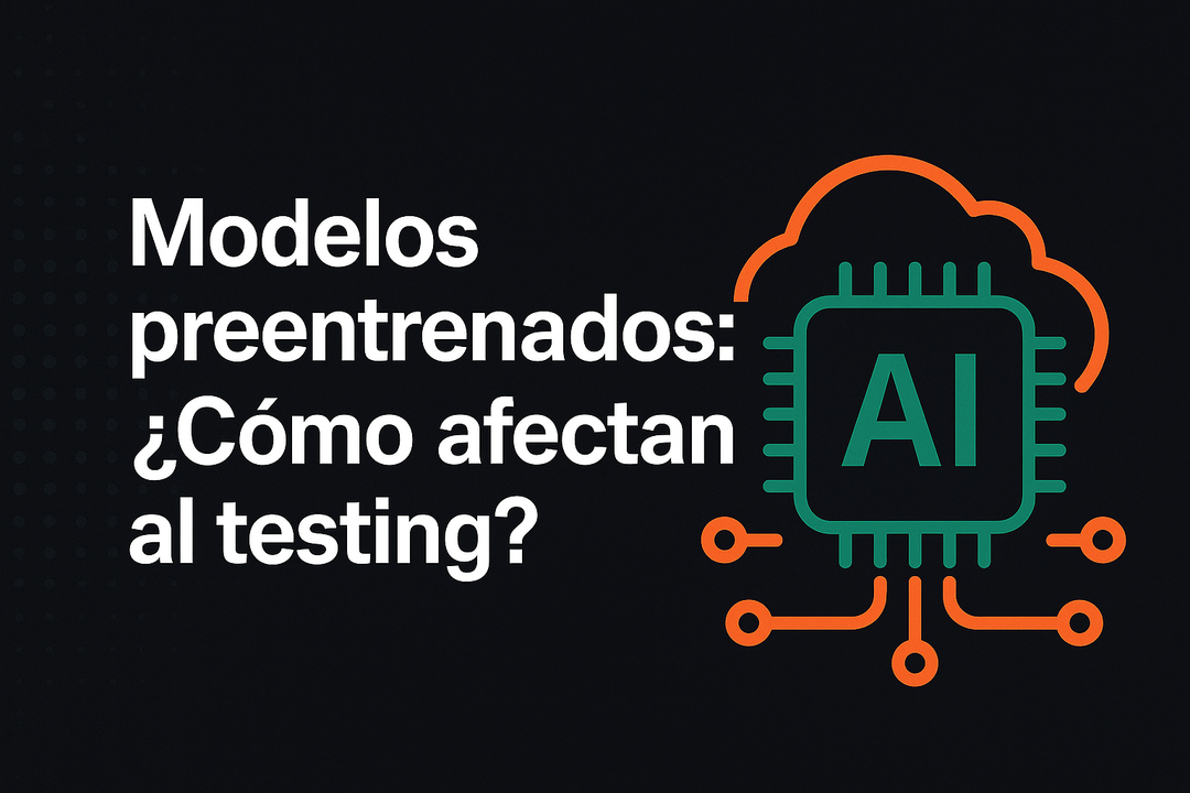 Modelos preentrenados: ¿cómo afectan al testing?
