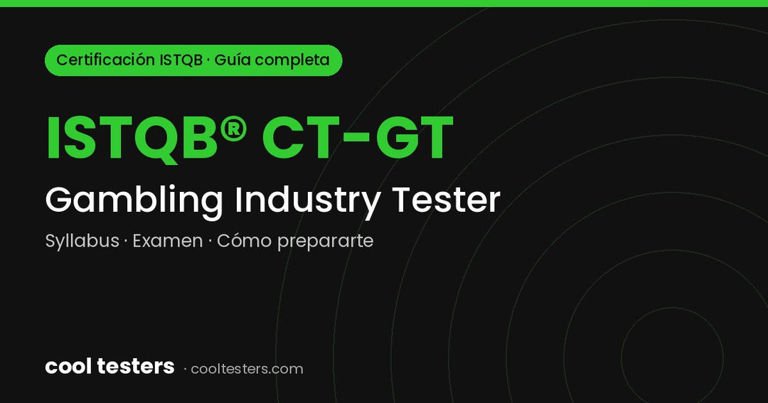 Certificación ISTQB Gambling Industry Tester (CT-GT): guía completa