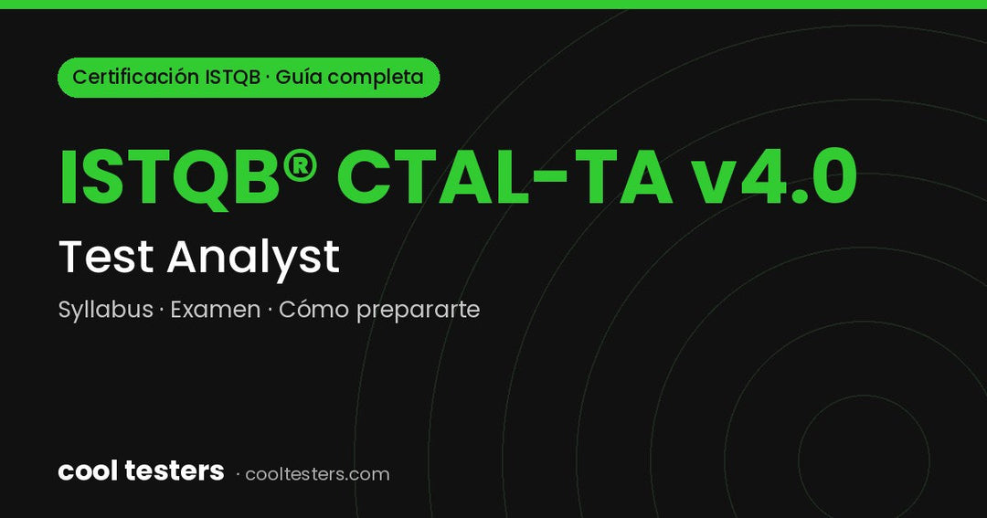 Certificación ISTQB Test Analyst (CTAL-TA) v4.0: guía completa